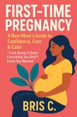 First-Time Pregnancy (eBook, ePUB) First-Time Pregnancy (eBook, ePUB)