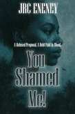 You Shamed Me! (eBook, ePUB)