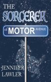 The Sorcerer of Motor Avenue (The Mage of Motor Avenue Series, #3) (eBook, ePUB)