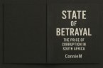 State of Betrayal: The Price of Corruption in SA (eBook, ePUB) State of Betrayal: The Price of Corruption in SA (eBook, ePUB)