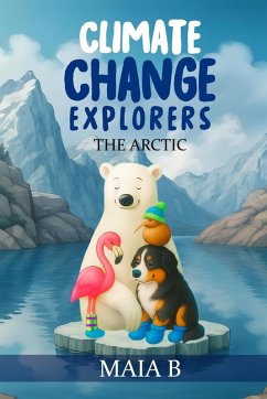 Cover The Arctic (Climate Change Explorers, #1) (eBook, ePUB)