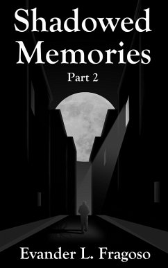Shadowed Memories Part 2 (eBook, ePUB) - Fragoso, Evander