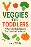 Veggies for Toddlers (eBook, ePUB)