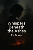 Whispers Beneath the Ashes (eBook, ePUB)
