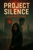 Project Silence (The Silence Cycle, #1) (eBook, ePUB) Project Silence (The Silence Cycle, #1) (eBook, ePUB)