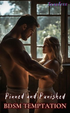 Pinned and Punished(BDSM Temptation) (eBook, ePUB) - Scarlett Pinned and Punished(BDSM Temptation) (eBook, ePUB) - Scarlett