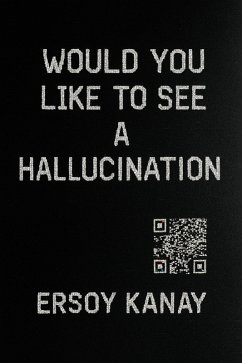 Cover Would You Like to See a Hallucination (eBook, ePUB)