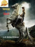Vencer o Morir (eBook, ePUB) Vencer o Morir (eBook, ePUB)