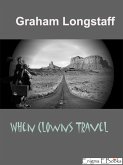 When Clowns Travel (eBook, ePUB) When Clowns Travel (eBook, ePUB)