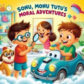Sonu, Monu and Tutu's Moral Adventures (eBook, ePUB) Sonu, Monu and Tutu's Moral Adventures (eBook, ePUB)