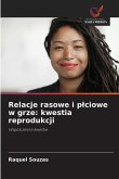 Relacje rasowe i p¿ciowe w grze: kwestia reprodukcji