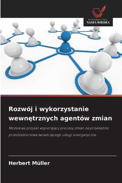 Cover Rozwój i wykorzystanie wewn¿trznych agentów zmian