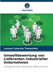Umweltbewertung von Lieferanten industrieller Unternehmen Umweltbewertung von Lieferanten industrieller Unternehmen