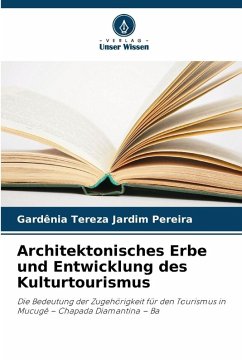 Architektonisches Erbe und Entwicklung des Kulturtourismus - Jardim Pereira, Gardênia Tereza