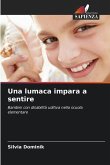Una lumaca impara a sentire