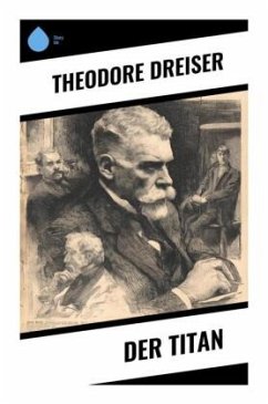 Der Titan - Dreiser, Theodore
