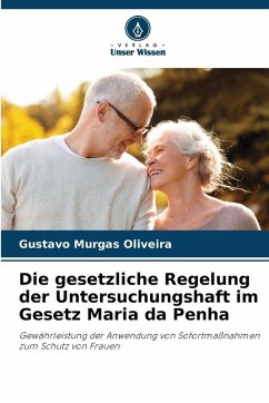 Cover Die gesetzliche Regelung der Untersuchungshaft im Gesetz Maria da Penha