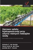 Uprawa sa¿aty hydroponicznej przy u¿yciu ró¿nych rodzajów wody Uprawa sa¿aty hydroponicznej przy u¿yciu ró¿nych rodzajów wody