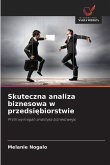 Skuteczna analiza biznesowa w przedsi¿biorstwie Skuteczna analiza biznesowa w przedsi¿biorstwie