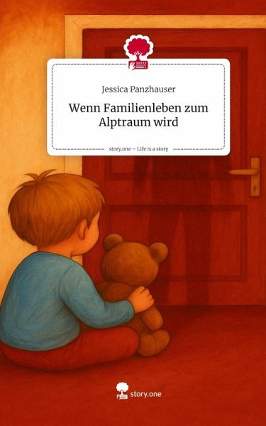 Wenn Familienleben zum Alptraum wird. Life is a Story - story.one