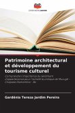 Patrimoine architectural et développement du tourisme culturel Patrimoine architectural et développement du tourisme culturel