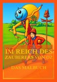 Im Reich des Zauberes von Oz - Das Malbuch