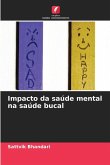 Impacto da saúde mental na saúde bucal Impacto da saúde mental na saúde bucal