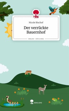 Cover Der verrückte Bauernhof. Life is a Story - story.one