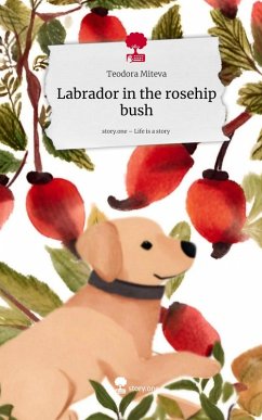 Cover Labrador in the rosehip bush. Life is a Story - story.one