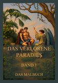 Das verlorene Paradies - Das Malbuch, Band 1 Das verlorene Paradies - Das Malbuch, Band 1