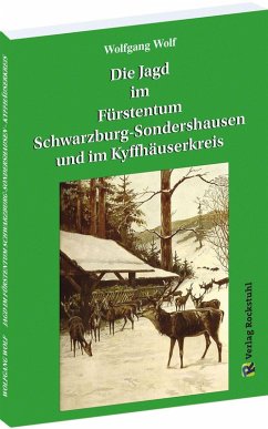 Jagd im Fu¿rstentum Schwarzburg-Sondershausen und im Kyffhäuserkreis - Wolfgang, Wolf Jagd im Fu¿rstentum Schwarzburg-Sondershausen und im Kyffhäuserkreis - Wolfgang, Wolf