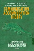 New Directions For, and Panaceas Arising From, Communication Accommodation Theory