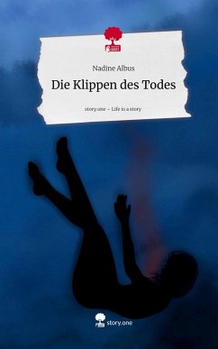 Die Klippen des Todes. Life is a Story - story.one - Albus, Nadine