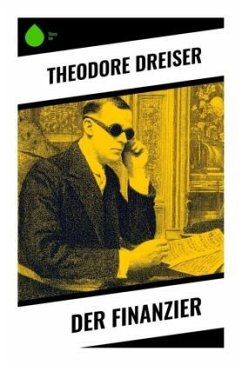 Der Finanzier - Dreiser, Theodore
