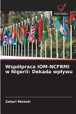 Wspó¿praca IOM-NCFRMI w Nigerii: Dekada wp¿ywu Wspó¿praca IOM-NCFRMI w Nigerii: Dekada wp¿ywu