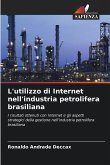 L'utilizzo di Internet nell'industria petrolifera brasiliana L'utilizzo di Internet nell'industria petrolifera brasiliana