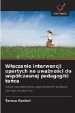 W¿¿czanie interwencji opartych na uwa¿no¿ci do wspó¿czesnej pedagogiki ta¿ca W¿¿czanie interwencji opartych na uwa¿no¿ci do wspó¿czesnej pedagogiki ta¿ca