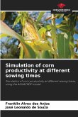 Simulation of corn productivity at different sowing times