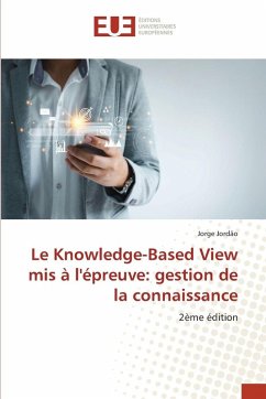 Cover Le Knowledge-Based View mis à l'épreuve: gestion de la connaissance