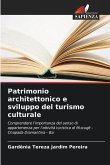 Patrimonio architettonico e sviluppo del turismo culturale Patrimonio architettonico e sviluppo del turismo culturale