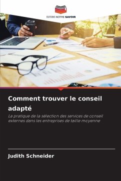 Comment trouver le conseil adapté - Schneider, Judith