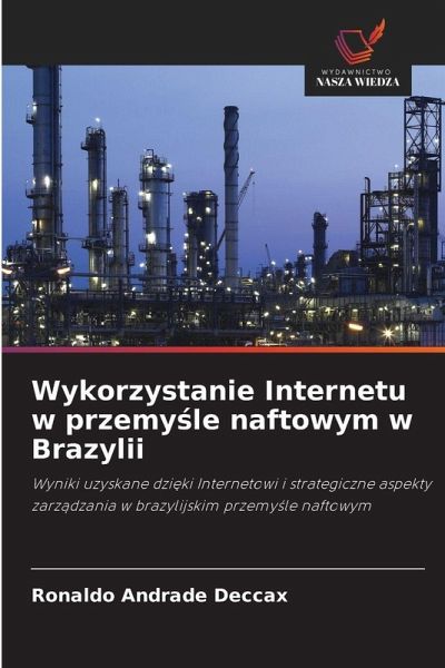 Wykorzystanie Internetu w przemy¿le naftowym w Brazylii