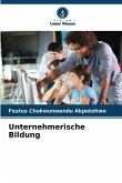 Unternehmerische Bildung Unternehmerische Bildung