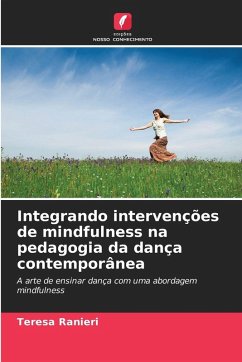 Integrando intervenções de mindfulness na pedagogia da dança contemporânea Cover Integrando intervenções de mindfulness na pedagogia da dança contemporânea