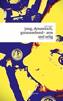 Cover jung, dynamisch, gutaussehend- arm und selig. Life is a Story - story.one