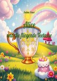 Alice und die fliegende Teetasse Alice und die fliegende Teetasse