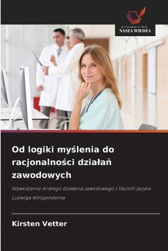 Cover Od logiki my¿lenia do racjonalno¿ci dzia¿a¿ zawodowych