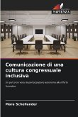 Comunicazione di una cultura congressuale inclusiva Comunicazione di una cultura congressuale inclusiva