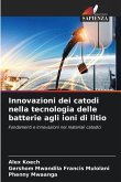 Innovazioni dei catodi nella tecnologia delle batterie agli ioni di litio Innovazioni dei catodi nella tecnologia delle batterie agli ioni di litio