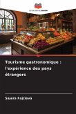 Tourisme gastronomique : l'expérience des pays étrangers